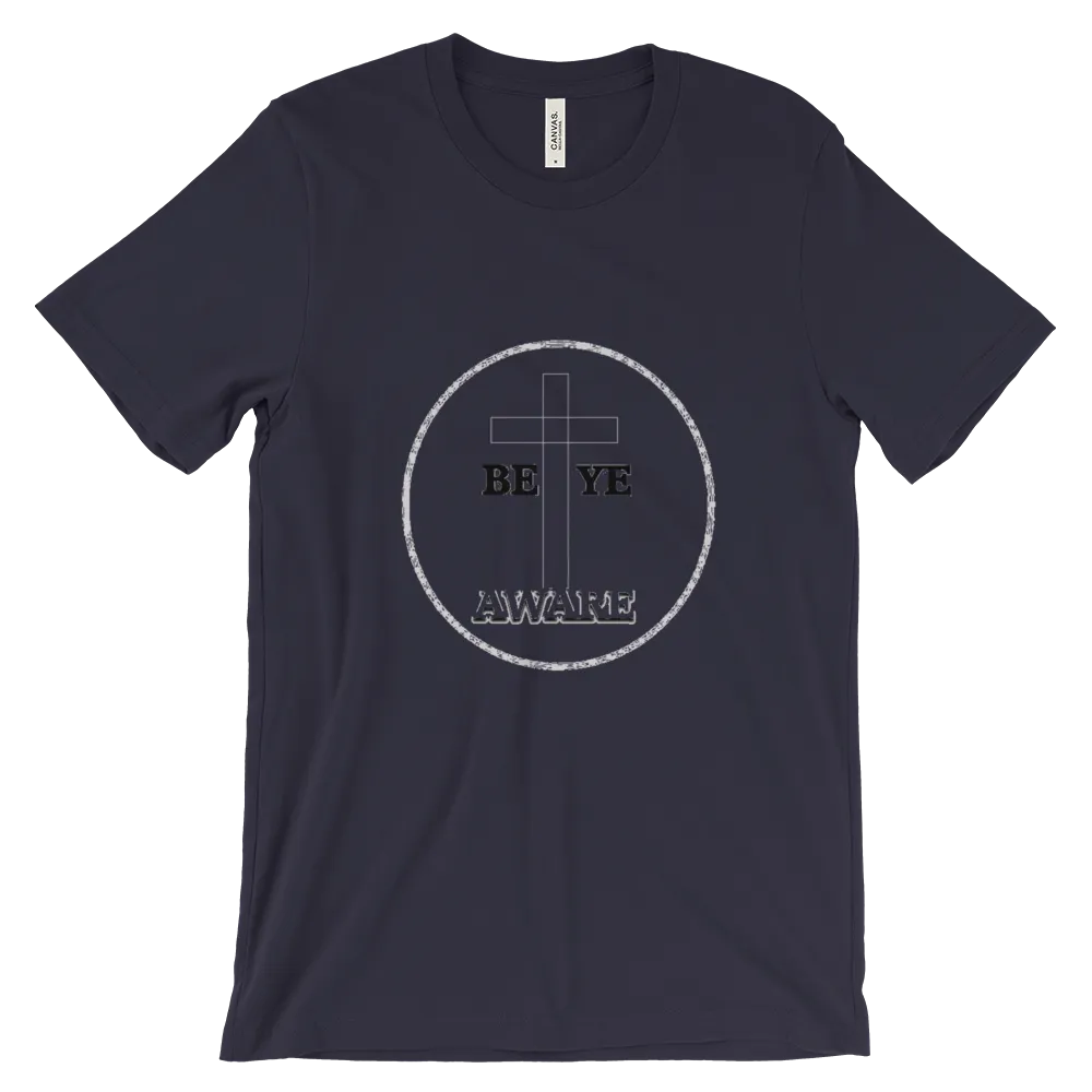 Be Ye AWARE Tees Men/Unisex