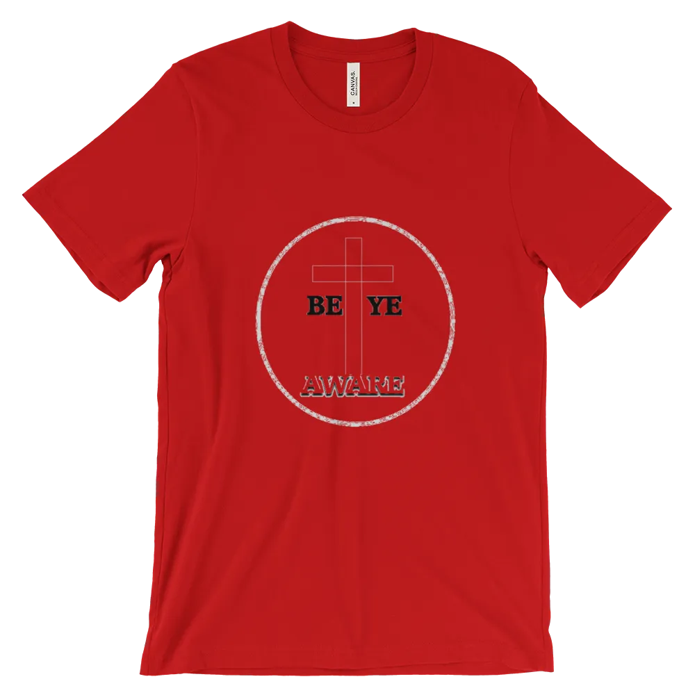 Be Ye AWARE Tees Men/Unisex