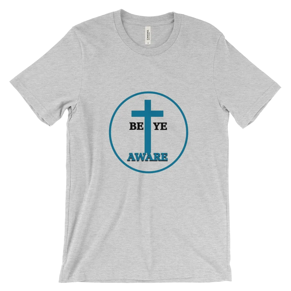 Be Ye AWARE Tees Men/Unisex
