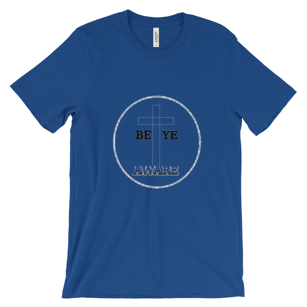 Be Ye AWARE Tees Men/Unisex