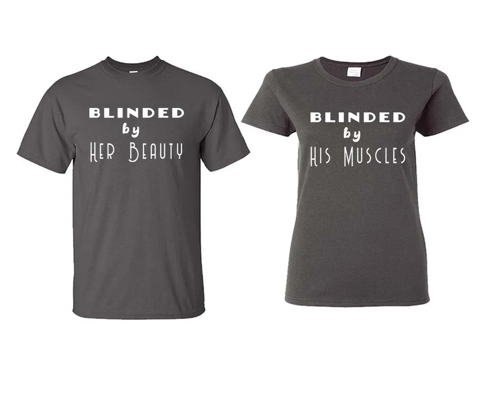 Blinded by Her Beauty & His Muscles Couple Matching T-Shirts – Classic Cotton Tees Sold Separately in Various Sizes & Colors | Unique Heat Press Designs