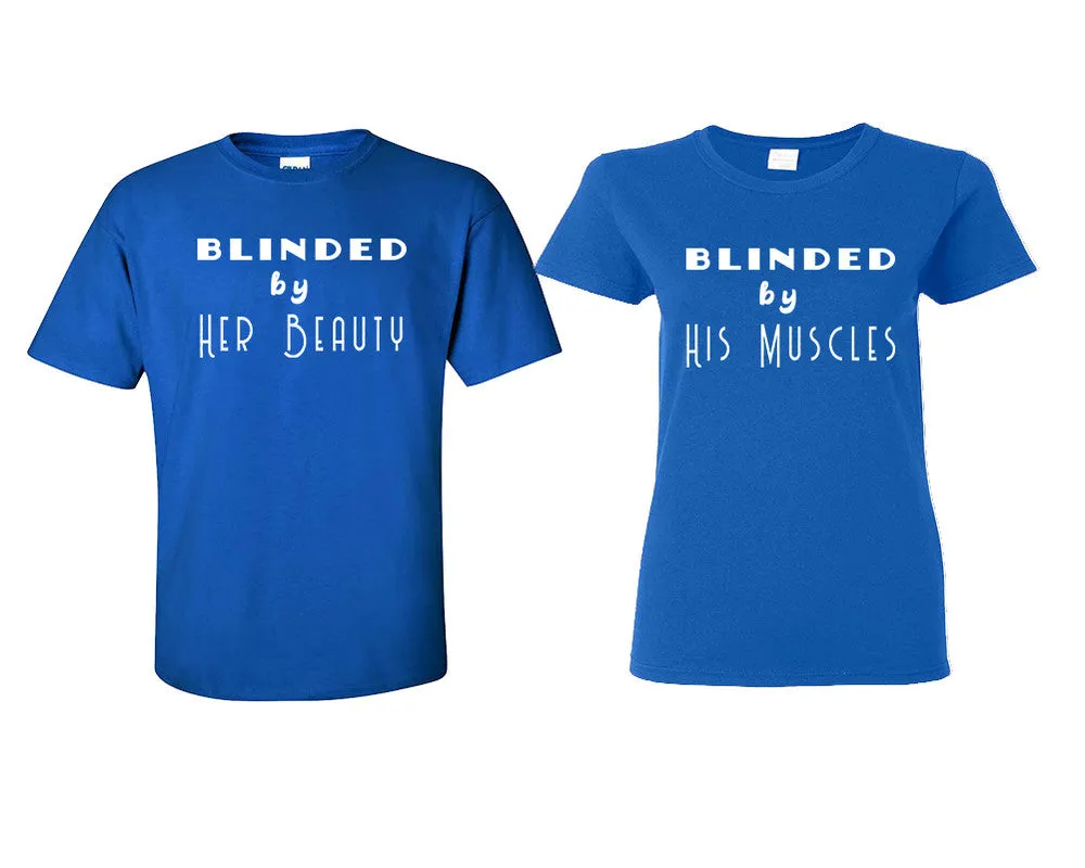 Blinded by Her Beauty & His Muscles Couple Matching T-Shirts – Classic Cotton Tees Sold Separately in Various Sizes & Colors | Unique Heat Press Designs
