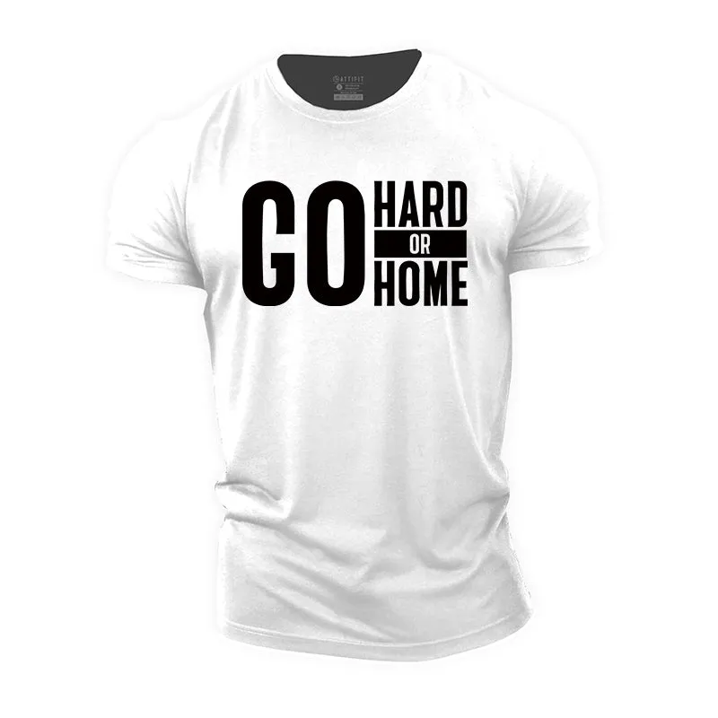 Go Hard Or Go Home Graphic Men's Fitness T-shirts