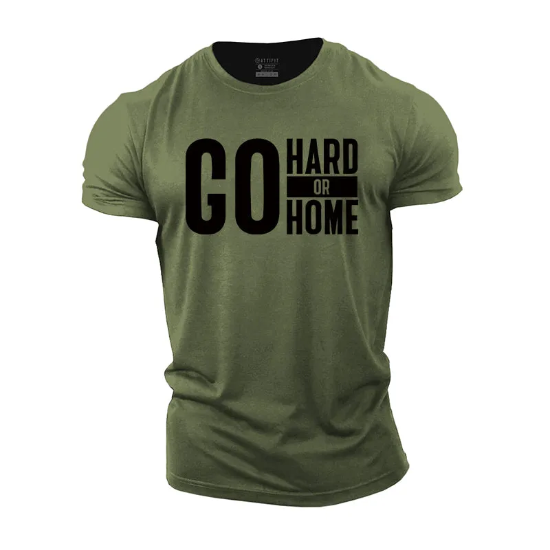 Go Hard Or Go Home Graphic Men's Fitness T-shirts