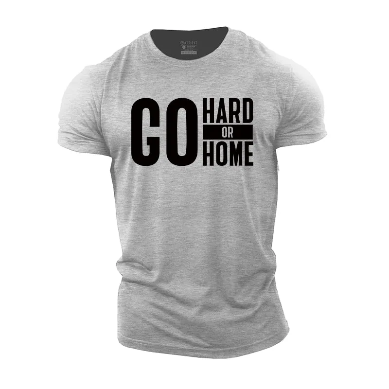 Go Hard Or Go Home Graphic Men's Fitness T-shirts