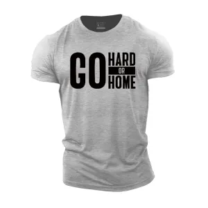 Go Hard Or Go Home Graphic Men's Fitness T-shirts