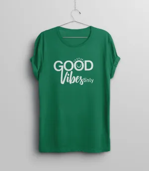 Good Vibes Only T-Shirt